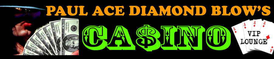 Paul Diamond Blow's Ca$ino